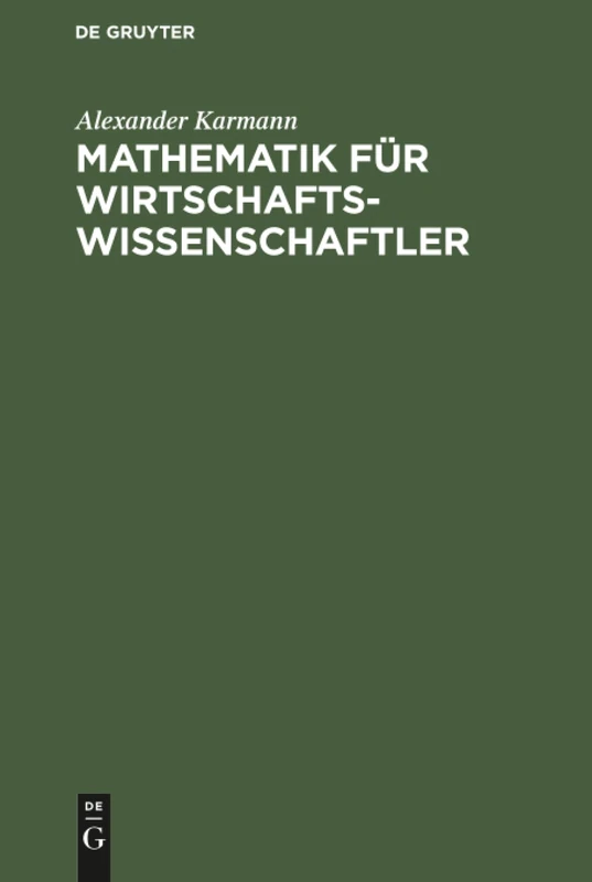 Mathematik für Wirtschaftswissenschaftler: Problemorientierte Einführung