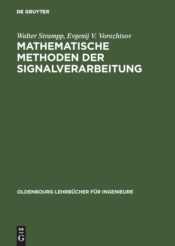 Mathematische Methoden der Signalverarbeitung (Oldenbourg Lehrbücher Für Ingenieure)