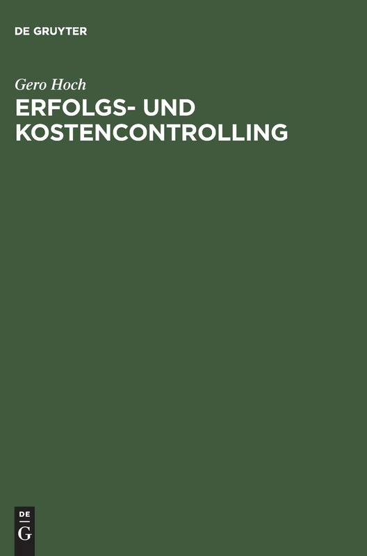 Erfolgs- und Kostencontrolling: Einführung Anhand Ausgewählter Schaubilder, Fälle Und Beispiele