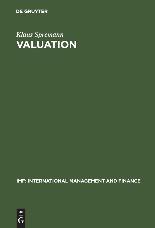 Valuation: Grundlagen Moderner Unternehmensbewertung (IMF: International Management and Finance)