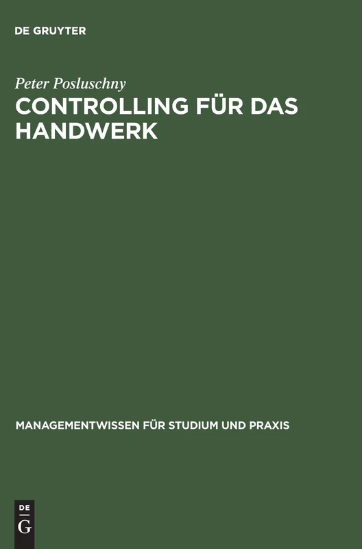 Controlling Fur Das Handwerk: Durchgangige Fallstudie Mit Softwareunterstutzung (Managementwissen Für Studium Und Praxis)