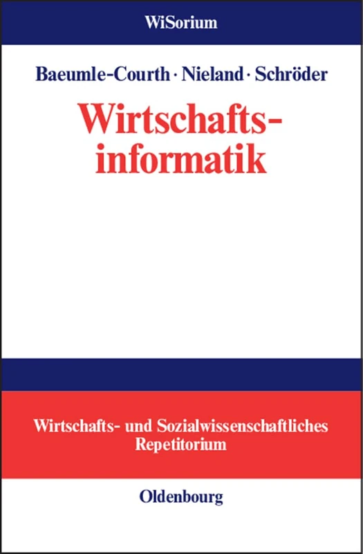 Wirtschaftsinformatik (Wisorium - Wirtschafts- Und Sozialwissenschaftliches Repetit)