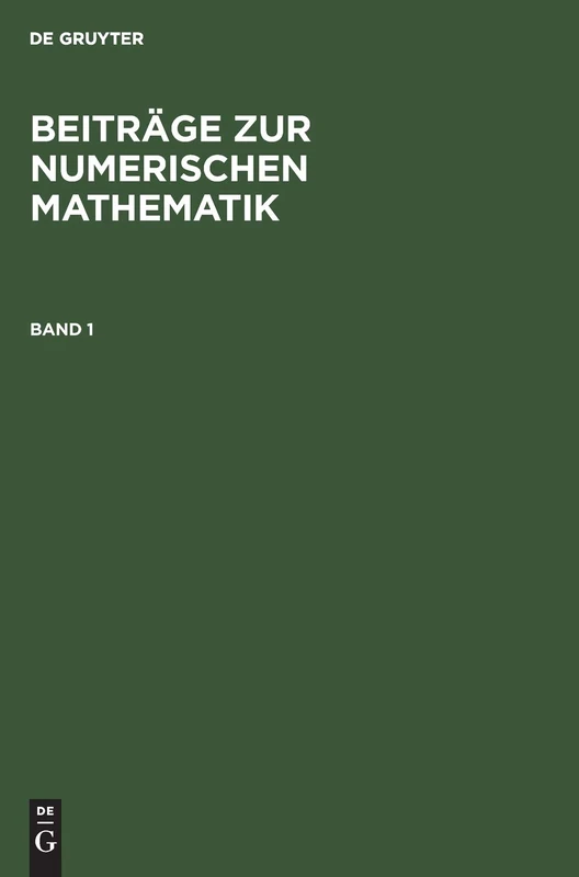 Beiträge Zur Numerischen Mathematik. Band 1