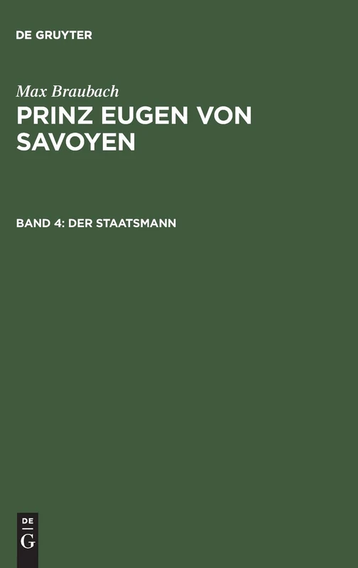 Prinz Eugen von Savoyen, Band 4, Der Staatsmann