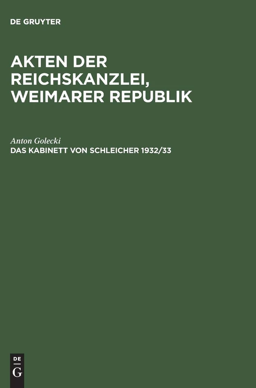 Akten der Reichskanzlei, Weimarer Republik, Das Kabinett von Schleicher 1932/33