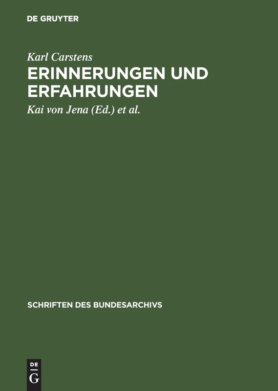 Erinnerungen Und Erfahrungen: 44 (Schriften Des Bundesarchivs)