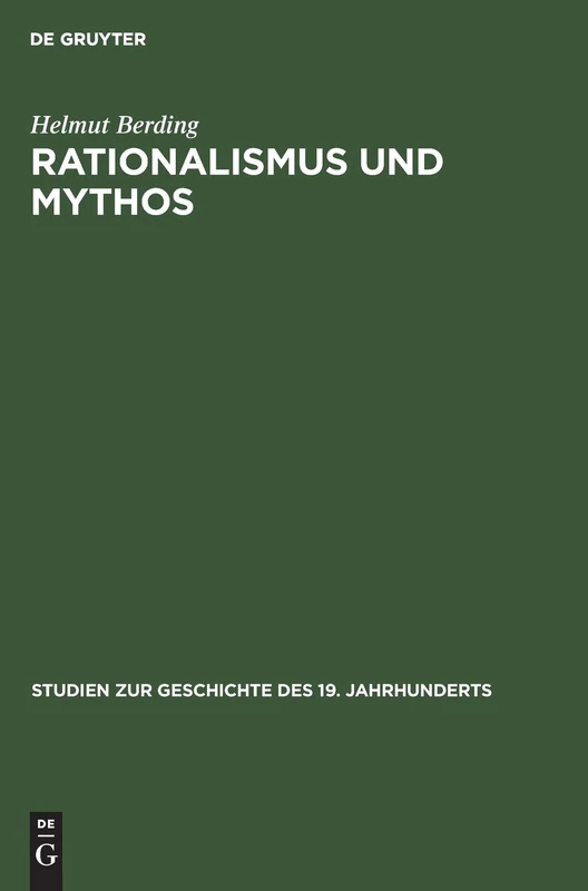Rationalismus Und Mythos: Geschichtsauffassung Und Politische Theorie Bei Georges Sorel: 2 (Studien Zur Geschichte Des 19. Jahrhunderts)