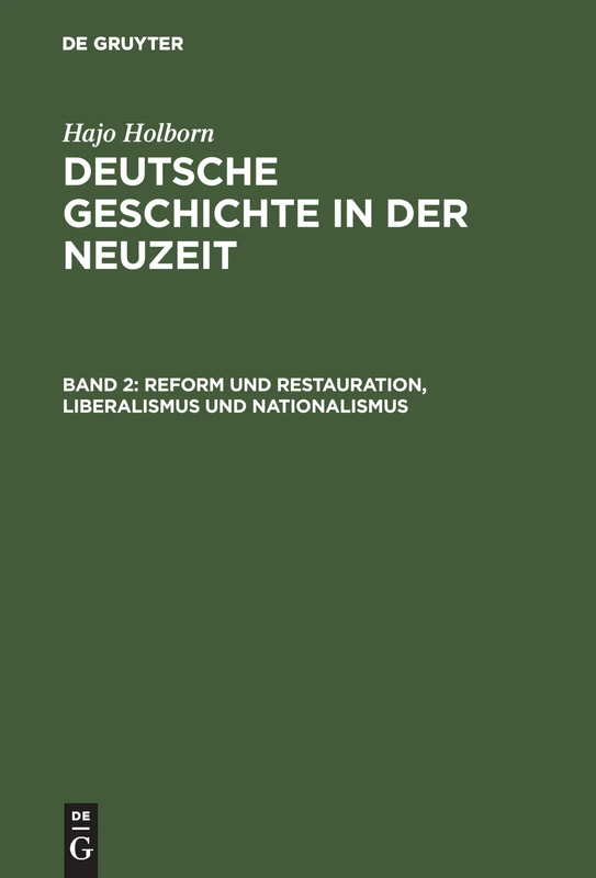 Deutsche Geschichte in der Neuzeit, Band 2, Reform und Restauration, Liberalismus und Nationalismus: 1790–1871