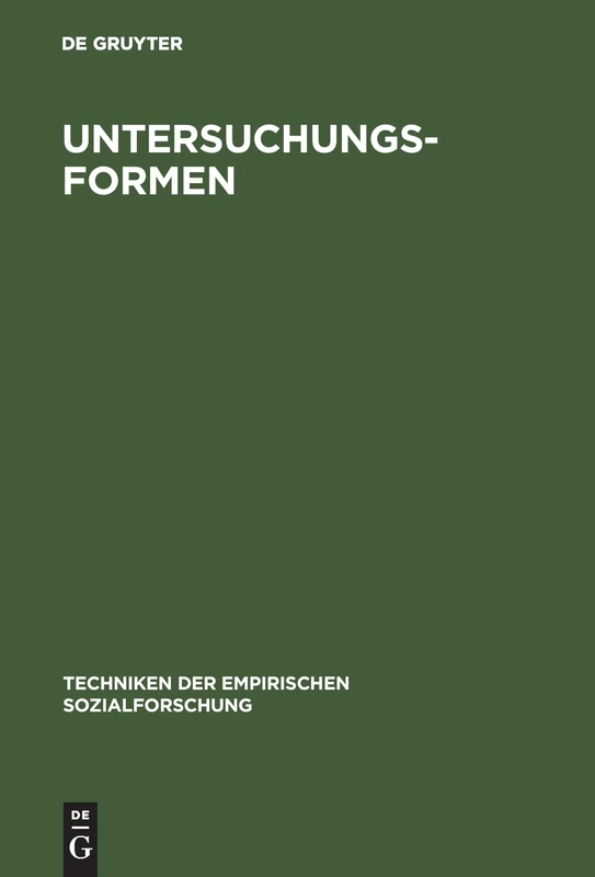 Untersuchungsformen: 2 (Techniken Der Empirischen Sozialforschung)