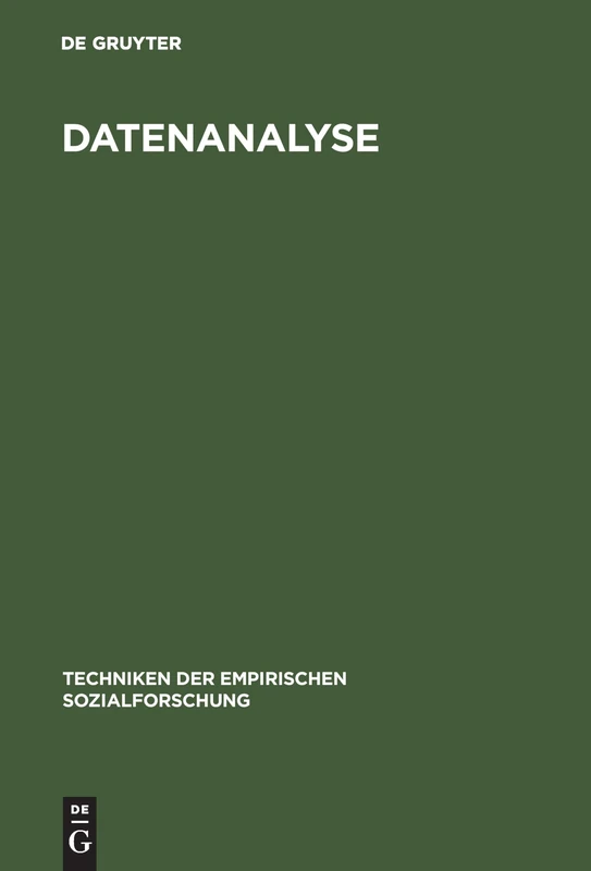 Datenanalyse: 7 (Techniken Der Empirischen Sozialforschung)