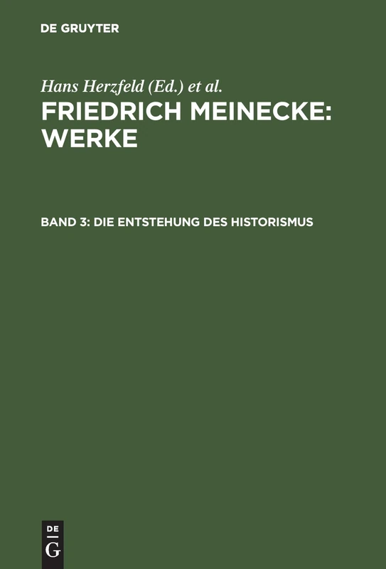 Die Entstehung des Historismus - De Gruyter Oldenbourg Book
