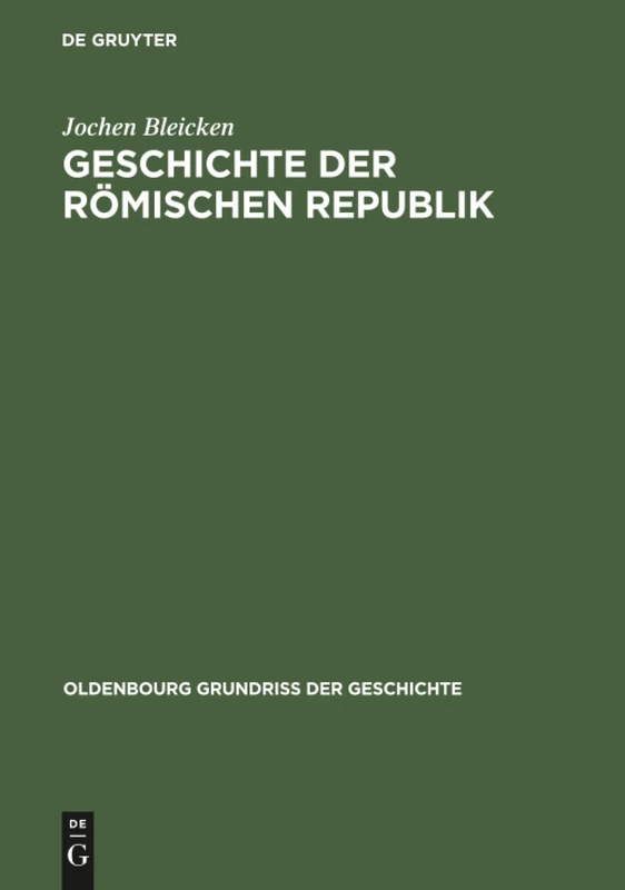 Geschichte Der Romischen Republik: 2 (Oldenbourg Grundriss Der Geschichte)