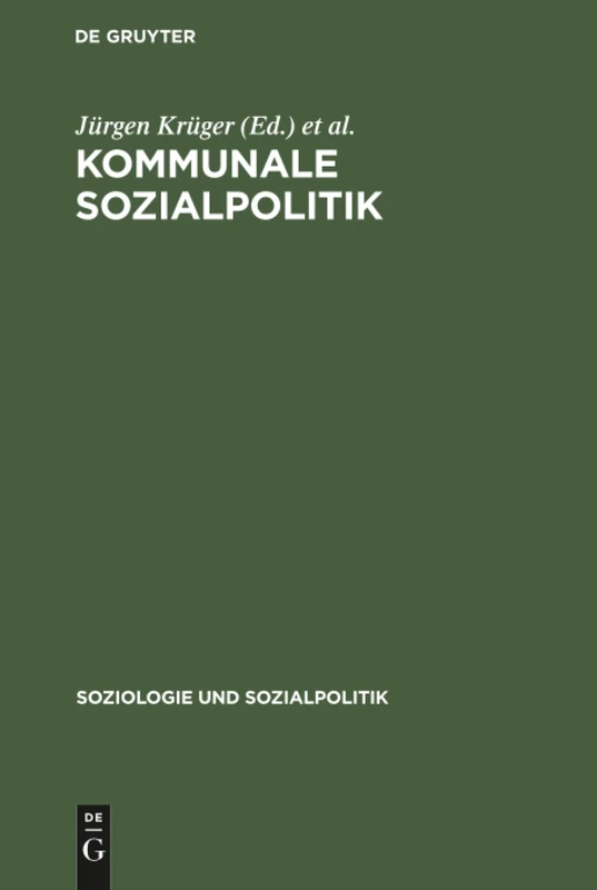 Kommunale Sozialpolitik: 5 (Soziologie Und Sozialpolitik)