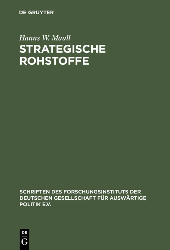 Strategische Rohstoffe: Risiken Für Die Wirtschaftliche Sicherheit Des Westens: 53 (Schriften Des Forschungsinstituts Der Deutschen Gesellschaft)