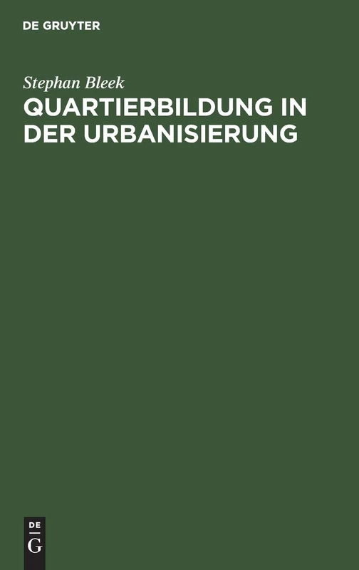 Quartierbildung in der Urbanisierung: Das Münchner Westend 1890-1933