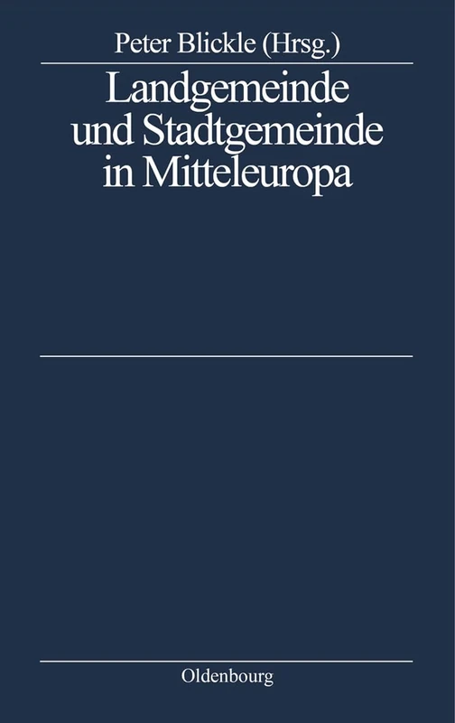 Landgemeinde Und Stadtgemeinde in Mitteleuropa - De Gruyter