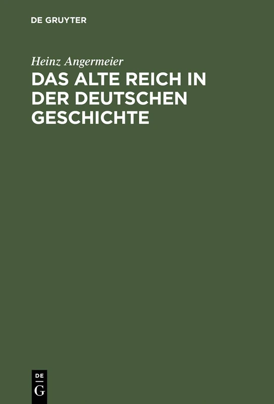 De Gruyter Oldenbourg - Das alte Reich in der deutschen Geschichte