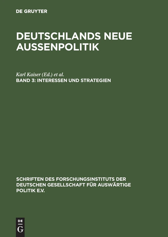 Deutschlands neue Außenpolitik, Band 3, Interessen und Strategien: 62 (Schriften Des Forschungsinstituts Der Deutschen Gesellschaft) - Image 1