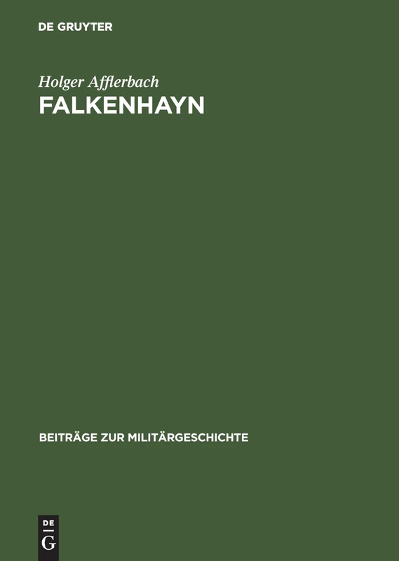 Falkenhayn: Politisches Denken Und Handeln Im Kaiserreich: 42 (Beiträge Zur Militärgeschichte)