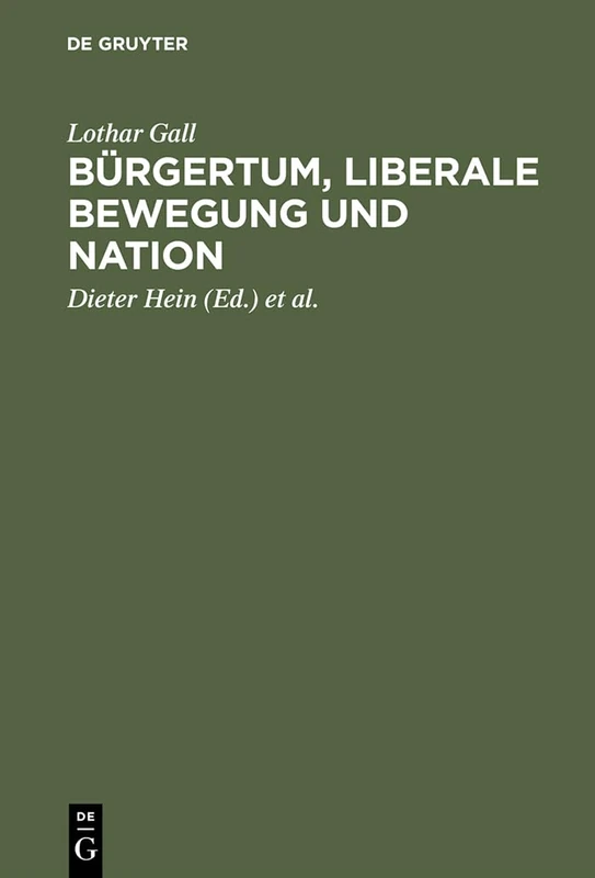 Bürgertum, liberale Bewegung und Nation: Ausgewahlte Aufsatze