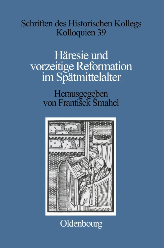 Haresie Und Vorzeitige Reformation Im Spatmittelalter: 39 (Schriften Des Historischen Kollegs) - Image 1