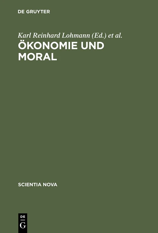 Ökonomie und Moral: Beitrage Zur Theorie Okonomischer Rationalitat (Scientia Nova) - Image 1