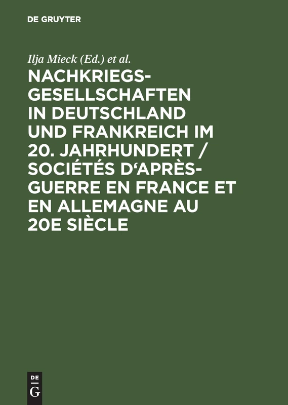 Nachkriegsgesellschaften in Deutschland und Frankreich im 20. Jahrhundert / Sociétés d'après-guerre en France et en Allemagne au 20e siècle