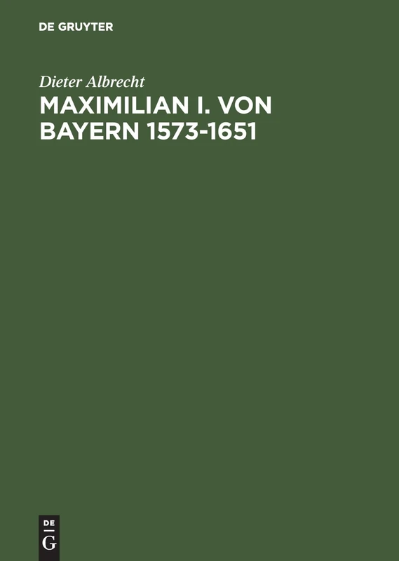 Maximilian I. von Bayern 1573-1651