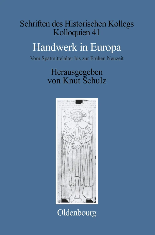 Handwerk in Europa: Vom Spatmittelalter Bis Zur Fruhen Neuzeit: 41 (Schriften Des Historischen Kollegs) - Image 1