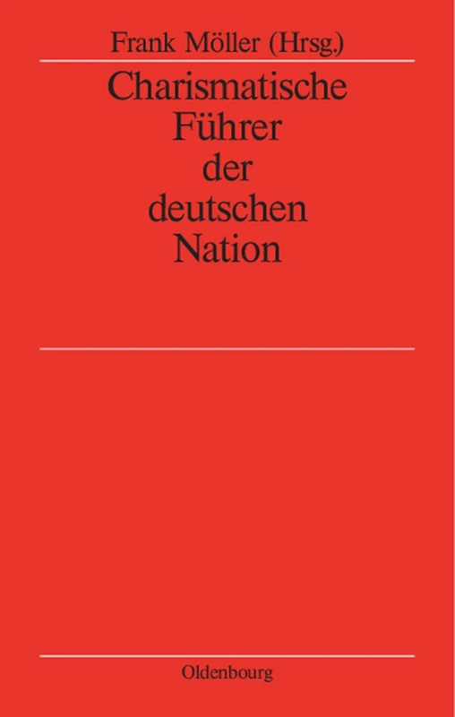 Charismatische Führer Der Deutschen Nation