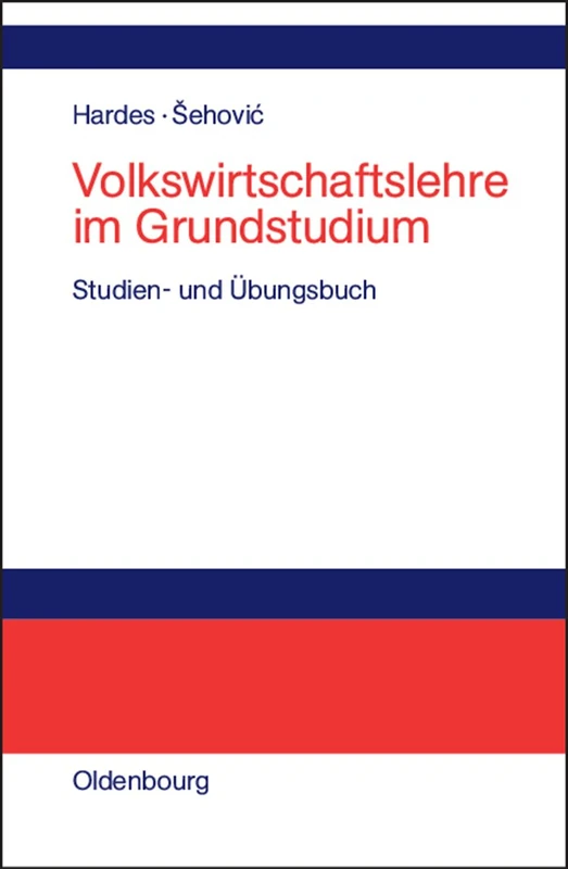 Volkswirtschaftslehre im Grundstudium: Studien- Und Übungsbuch Mit Transferbeispielen