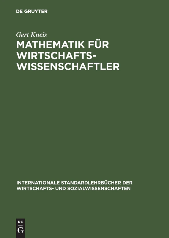 Mathematik Für Wirtschaftswissenschaftler (Internationale Standardlehrbücher Der Wirtschafts- Und Sozia)