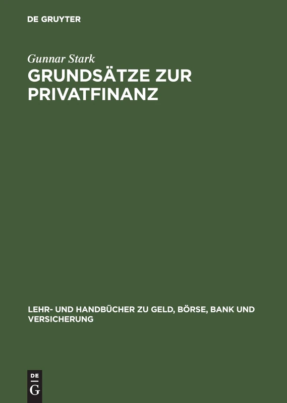 Grundsätze Zur Privatfinanz (Lehr- Und Handbucher Zu Geld, Borse, Bank Und Versicherung)