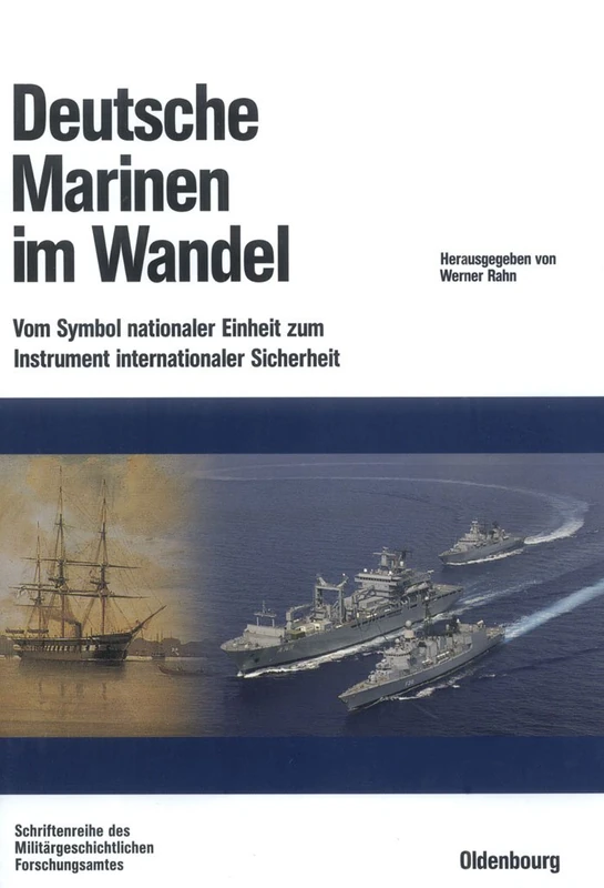 Deutsche Marinen Im Wandel: Vom Symbol Nationaler Einheit Zum Instrument Internationaler Sicherheit: 63 (Beiträge Zur Militärgeschichte)