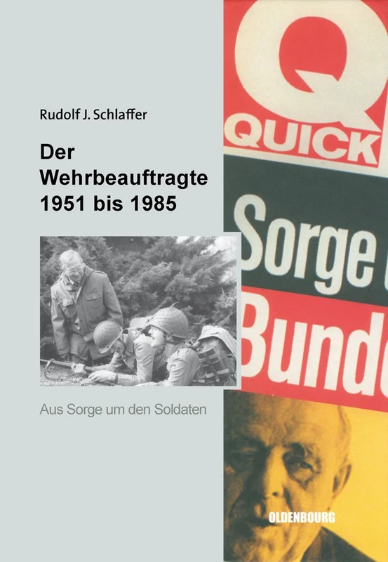 Der Wehrbeauftragte Des Deutschen Bundestages: Aus Sorge Um Den Soldaten: 5 (Sicherheitspolitik Und Streitkräfte Der Bundesrepublik Deuts)