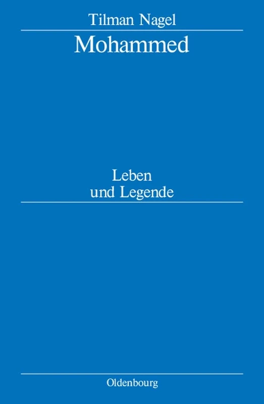 Mohammed: Leben Und Legende