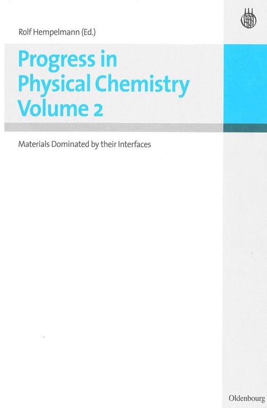 Progress in Physical Chemistry Vol.2: Materials Dominated by their Interfaces