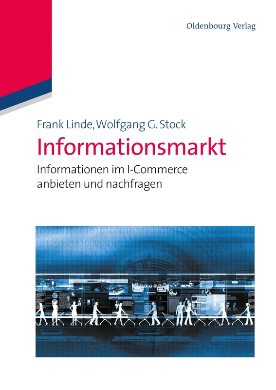 Informationsmarkt: Informationen im I-Commerce anbieten und nachfragen