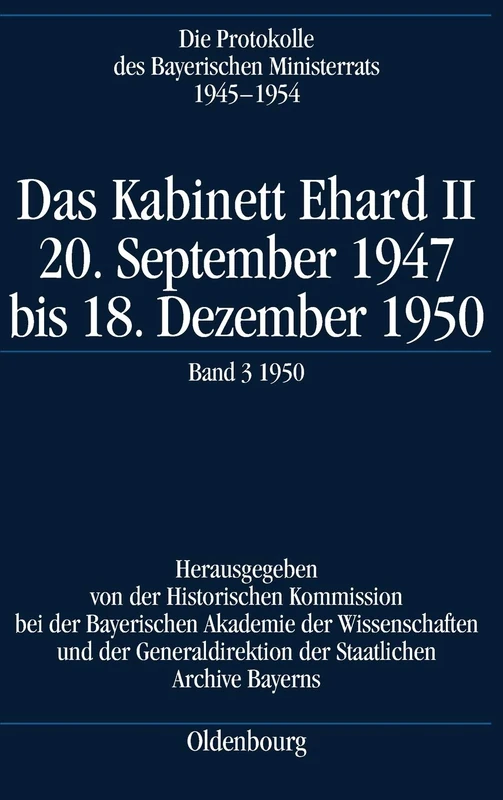 Die Protokolle des Bayerischen Ministerrats 1945-1954, Das Kabinett Ehard II: 20. September 1947 Bis 18. Dezember 1950. Band 3: 1950 (5.1.1950-18.12.1950) - Image 1