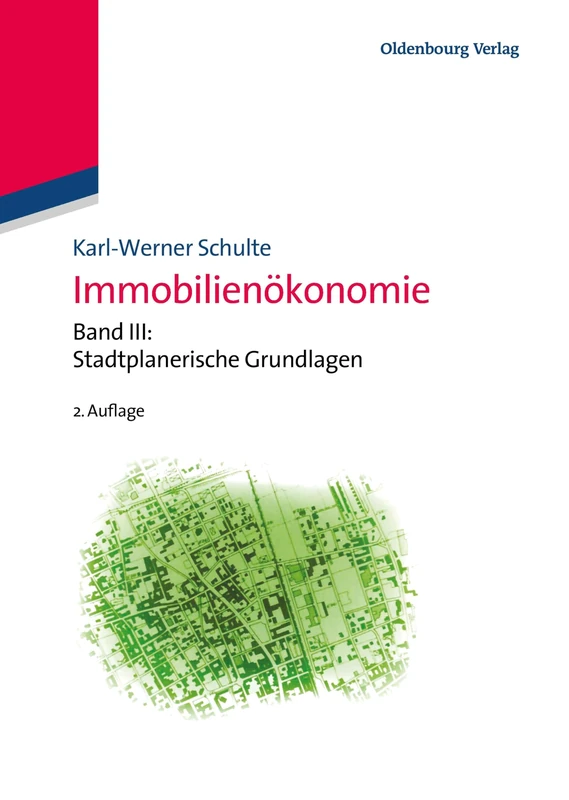 Immobilienökonomie, III, Immobilienökonomie: Stadtplanerische Grundlagen: 3