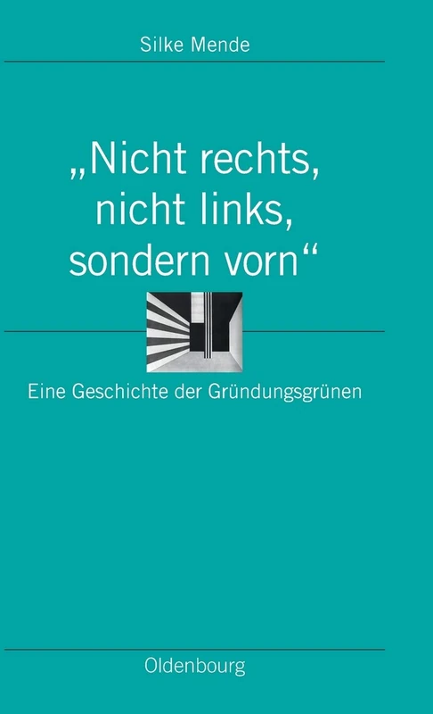 "Nicht rechts, nicht links, sondern vorn": Eine Geschichte Der Gründungsgrünen: 33 (Ordnungssysteme) - Image 1
