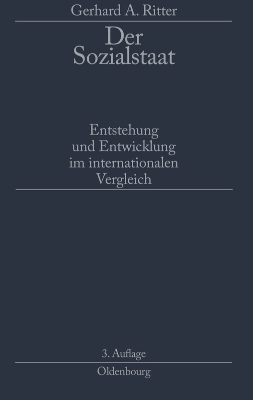 Der Sozialstaat: Entstehung Und Entwicklung Im Internationalen Vergleich
