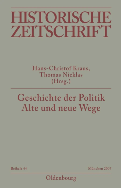 Geschichte der Politik: Alte Und Neue Wege: 44 (Historische Zeitschrift / Beihefte) - Image 1