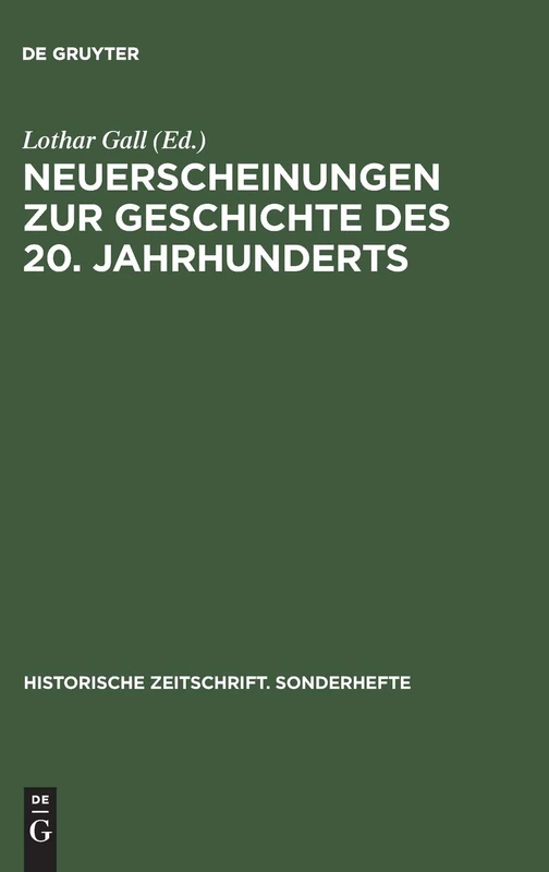 Neuerscheinungen Zur Geschichte Des 20. Jahrhunderts: 19 (Historische Zeitschrift. Sonderhefte)