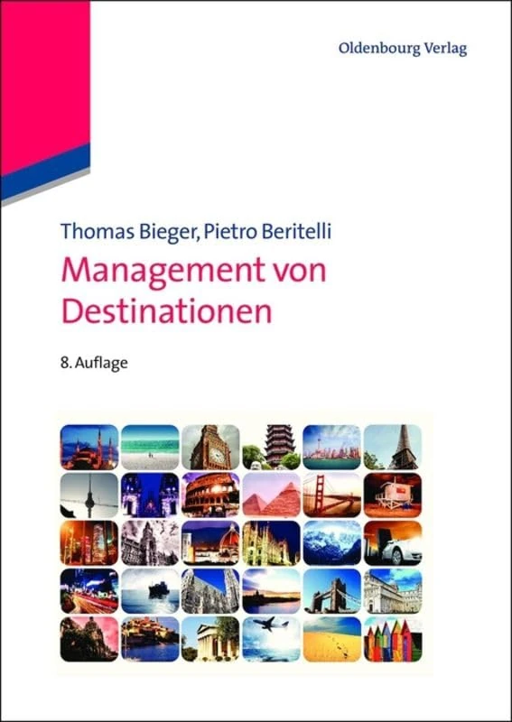 Management Von Destinationen (Lehr- Und Handbücher Zu Tourismus, Verkehr Und Freizeit)