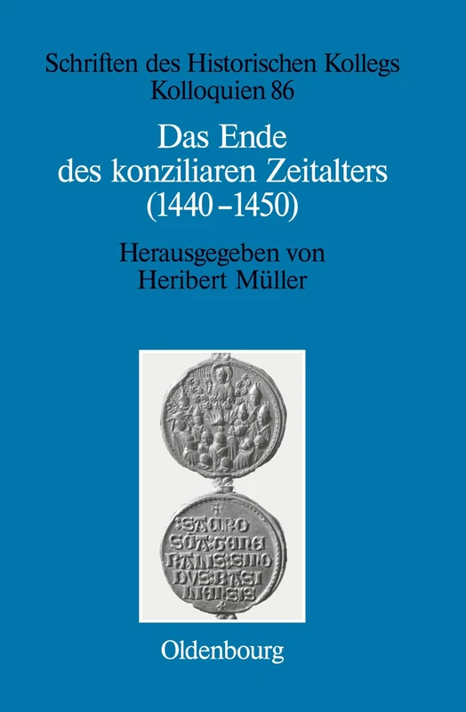 Das Ende des konziliaren Zeitalters (1440-1450): Versuch Einer Bilanz: 86 (Schriften Des Historischen Kollegs) - Image 1