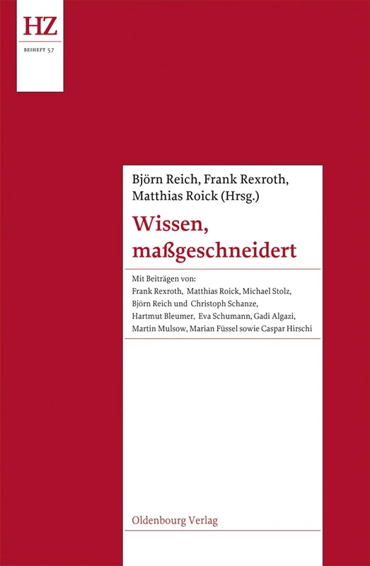 Wissen, maßgeschneidert: Experten Und Expertenkulturen Im Europa Der Vormoderne: 57 (Historische Zeitschrift / Beihefte)