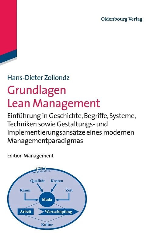 Grundlagen Lean Management: Einführung in Geschichte, Begriffe, Systeme, Techniken Sowie Gestaltungs- Und Implementierungsansätze Eines Modernen Managementparadigmas (Edition Management) - Image 1
