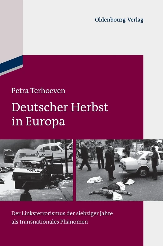 Deutscher Herbst in Europa: Der Linksterrorismus Der Siebziger Jahre ALS Transnationales Phänomen