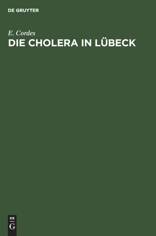 De Gruyter Oldenbourg - Die Cholera in Lubeck (History Book)